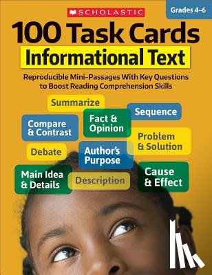 Scholastic Teaching Resources - 100 Task Cards: Informational Text: Reproducible Mini-Passages with Key Questions to Boost Reading Comprehension Skills