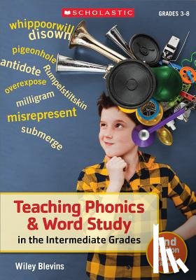Blevins, Wiley - Teaching Phonics & Word Study in the Intermediate Grades