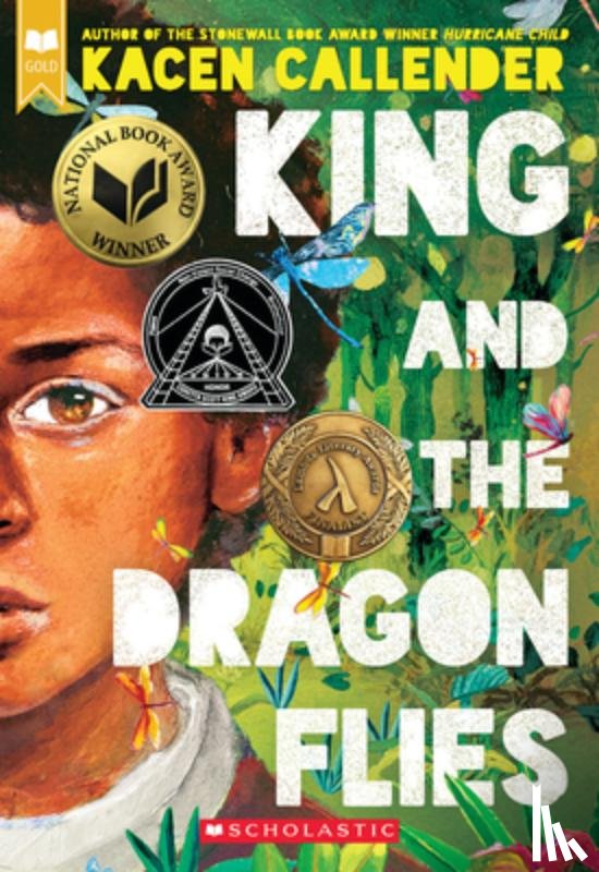 Callender, Kacen - Callender, K: King and the Dragonflies