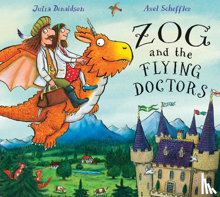 Donaldson, Julia - Donaldson, J: Zog and the Flying Doctors