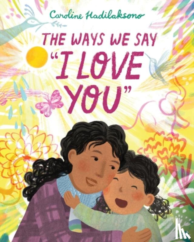 Hadilaksono, Caroline - The Ways We Say I Love You