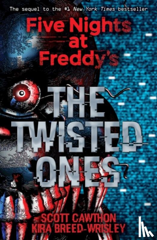 Cawthon, Scott, Breed-Wrisley, Kira - Five Nights at Freddy's: The Twisted Ones