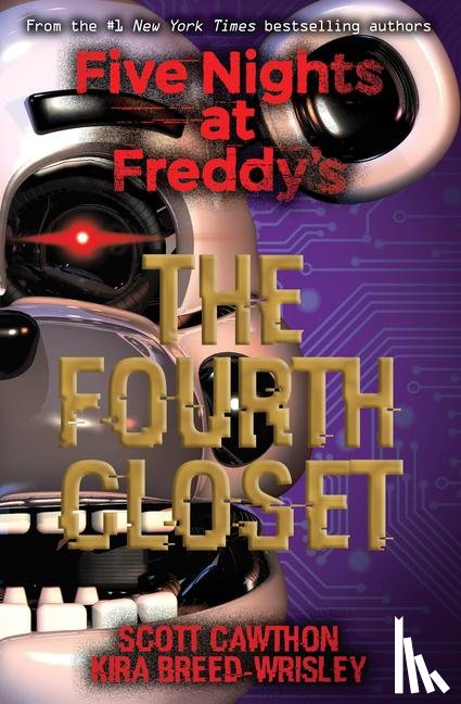 Breed-Wrisley, Kira, Cawthon, Scott - Five Nights at Freddy's: The Fourth Closet