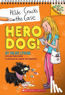 Lysiak, Hilde - Hero Dog!: A Branches Book (Hilde Cracks the Case #1)