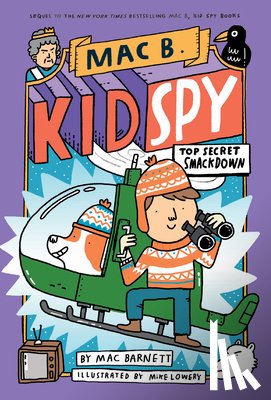 Mac Barnett, Mike Lowery - Top Secret Smackdown (Mac B., Kid Spy #3)