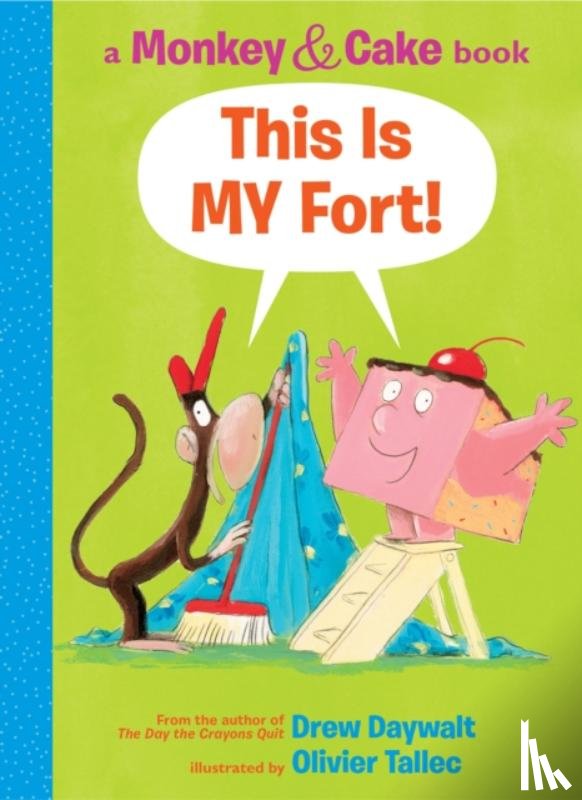 Daywalt, Drew - This Is My Fort! (Monkey and Cake #2)