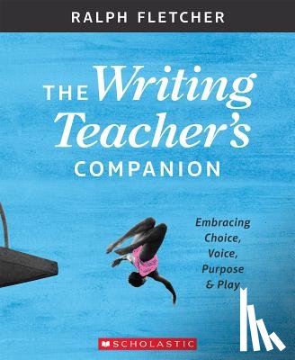 Fletcher, Ralph - The Writing Teacher's Companion