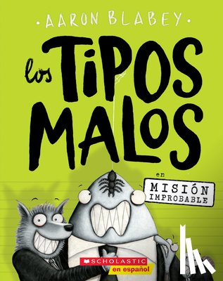 Blabey, Aaron - Los Tipos Malos En Misión Improbable (the Bad Guys in Mission Unpluckable): Volume 2