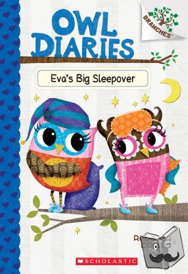 Elliott, Rebecca - Eva's Big Sleepover: A Branches Book (Owl Diaries #9)