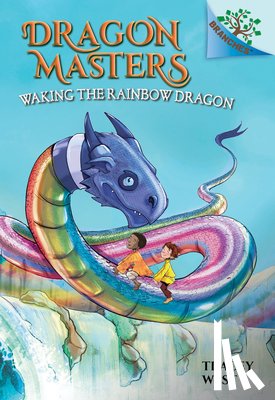 West, Tracey - Waking the Rainbow Dragon: A Branches Book (Dragon Masters #10): Volume 10