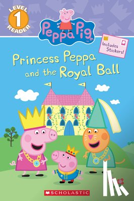 Carbone, Courtney - Princess Peppa and the Royal Ball (Peppa Pig: Scholastic Reader, Level 1)
