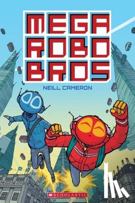Cameron, Neill - Mega Robo Bros