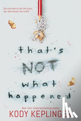 Keplinger, Kody - That's Not What Happened