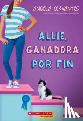 Cervantes, Angela - Allie, Ganadora Por Fin (Allie, First at Last): A Wish Novel