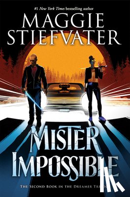 Stiefvater, Maggie - MISTER IMPOSSIBLE (THE DREAMER