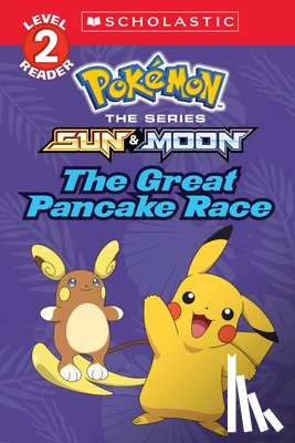Lane, Jeanette - The Great Pancake Race (Pokémon: Scholastic Reader, Level 2)