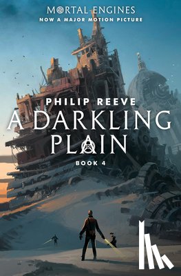 Reeve, Philip - Reeve, P: Darkling Plain (Mortal Engines, Book 4)