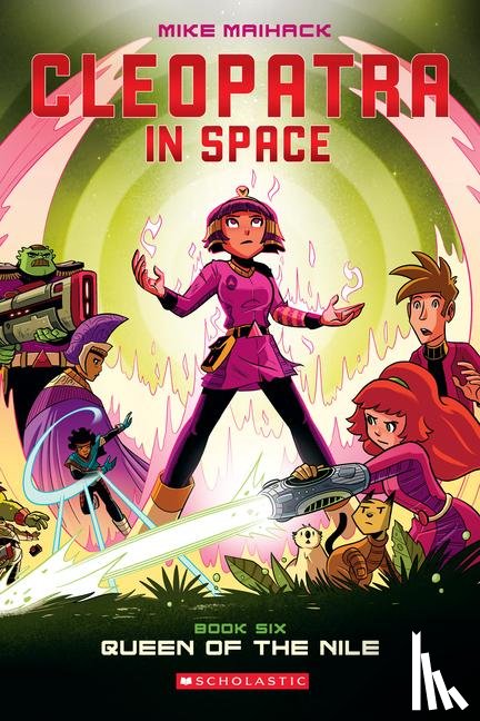 Maihack, Mike - Queen of the Nile: A Graphic Novel (Cleopatra in Space #6)