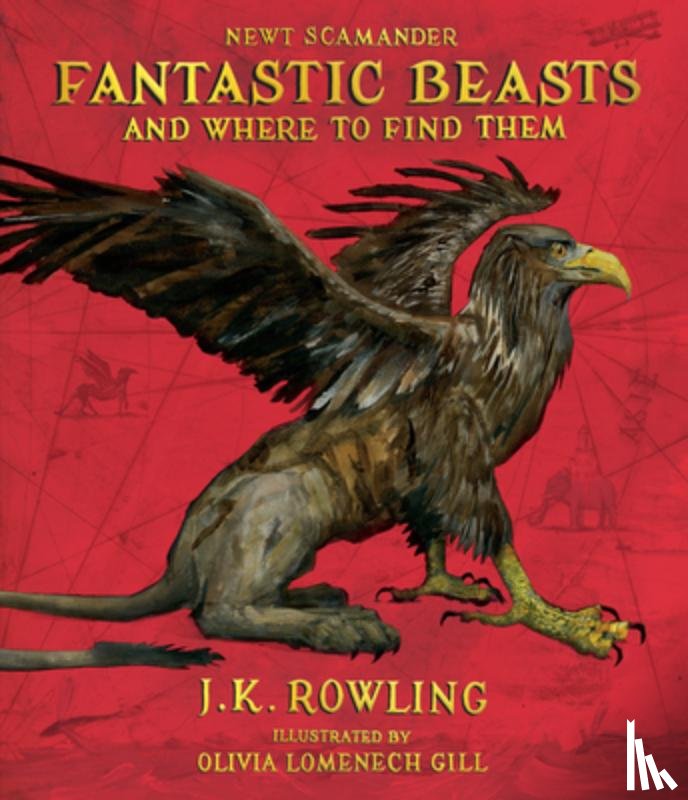 Rowling, J. K. - Fantastic Beasts and Where to Find Them: The Illustrated Edition