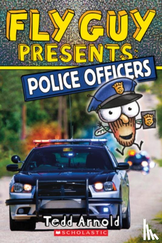 Arnold, Tedd - Fly Guy Presents: Police Officers (Scholastic Reader, Level 2)