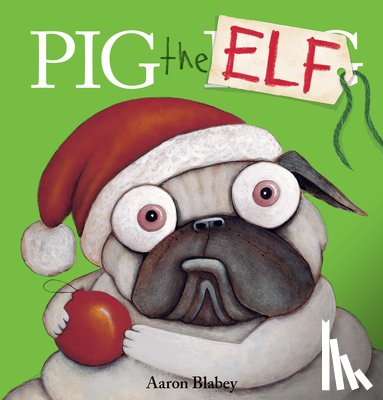 Aaron Blabey - Pig the Elf