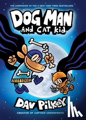 Dav Pilkey - Dog Man and Cat Kid: From the Creator of Captain Underpants (Dog Man #4)