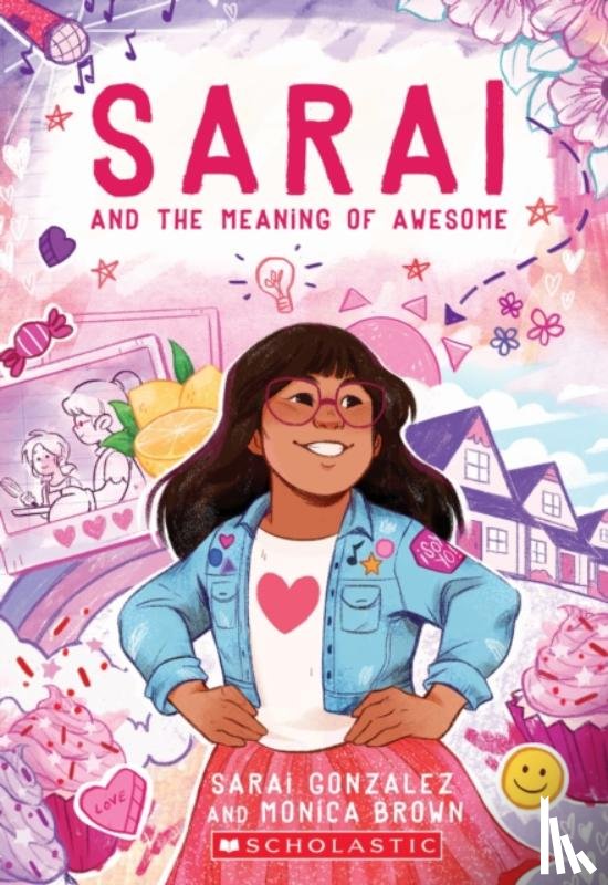 Gonzalez, Sarai, Brown, Monica - Sarai and the Meaning of Awesome (Sarai #1)
