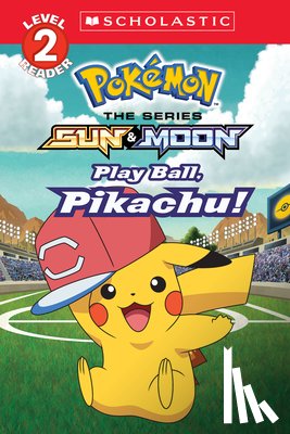 Sander, Sonia - Play Ball, Pikachu! (Pokémon: Scholastic Reader, Level 2)