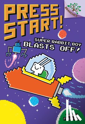 Flintham, Thomas - Super Rabbit Boy Blasts Off!: A Branches Book (Press Start! #5): Volume 5