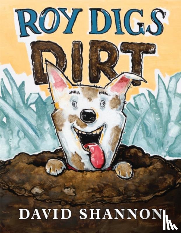 Shannon, David - Roy Digs Dirt