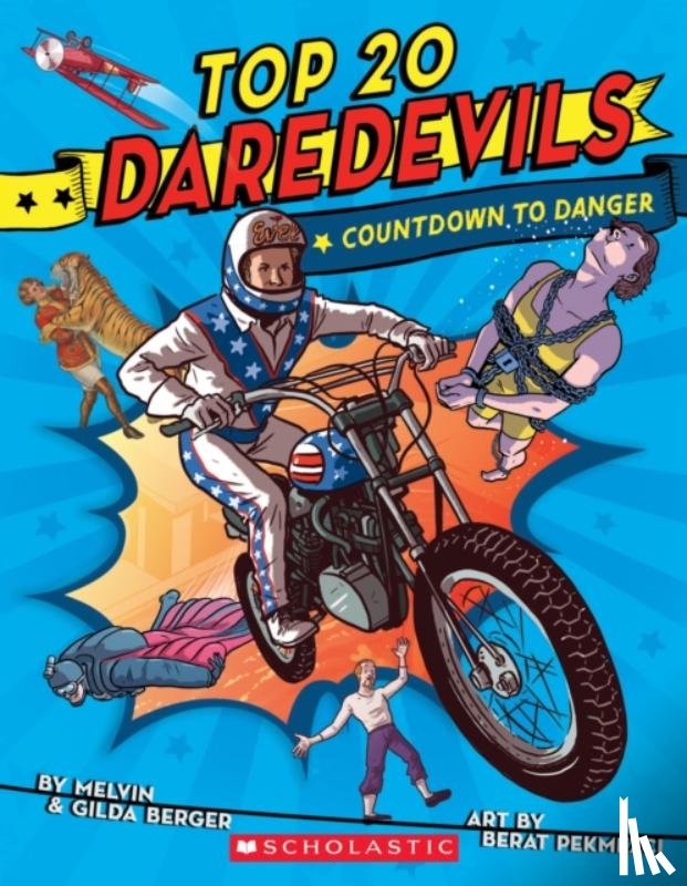 Melvin Berger, Gilda Berger, Berat Pekmezci - Top 20 Daredevils: Countdown to Danger