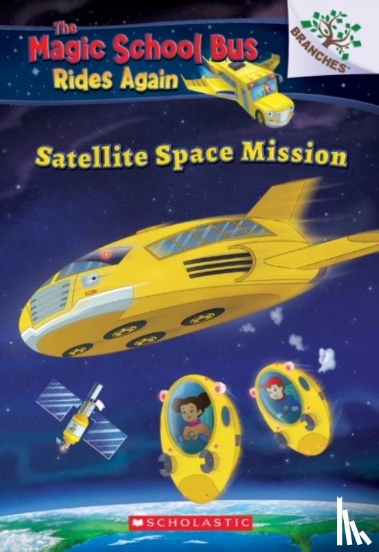 Anderson, AnnMarie - Satellite Space Mission (The Magic School Bus Rides Again)