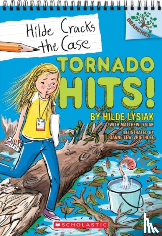 Lysiak, Hilde, Lysiak, Matthew - Tornado Hits!: A Branches Book (Hilde Cracks the Case #5)