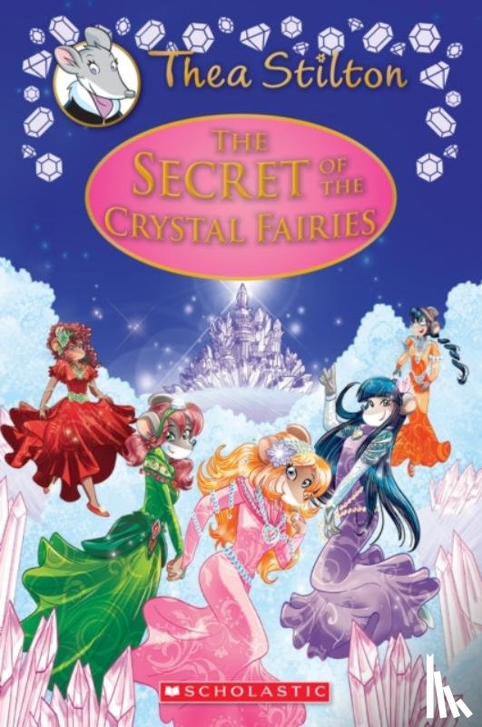 Stilton, Thea - The Secret of the Crystal Fairies