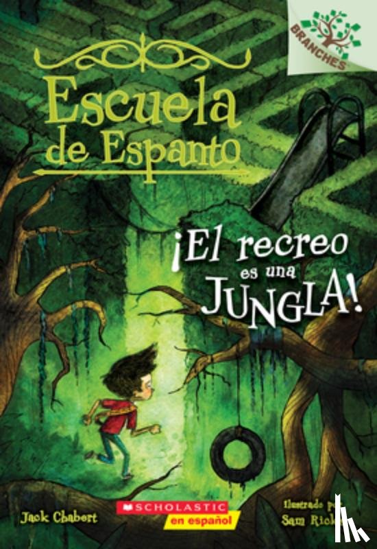 Chabert, Jack - Escuela de Espanto #3: ¡El Recreo Es Una Jungla! (Recess Is a Jungle): Volume 3