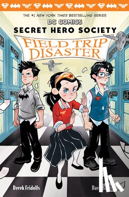 Fridolfs, Derek - Field Trip Disaster (DC COMICS: Secret Hero Society #5)