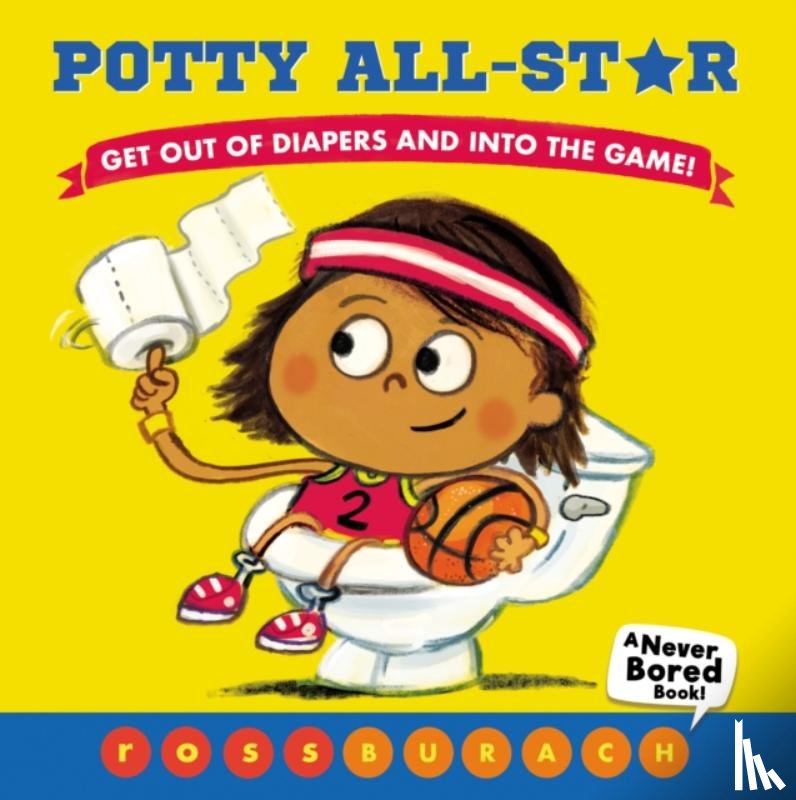 Burach, Ross - Potty All-Star (A Never Bored Book!)