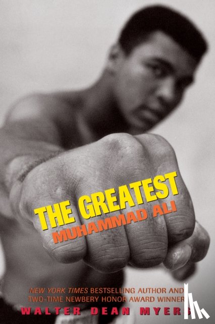 Myers, Walter Dean - The Greatest: Muhammad Ali (Scholastic Focus)