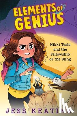 Keating, Jess - Nikki Tesla and the Fellowship of the Bling (Elements of Genius #2)