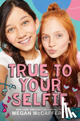 McCafferty, Megan - True to Your Selfie