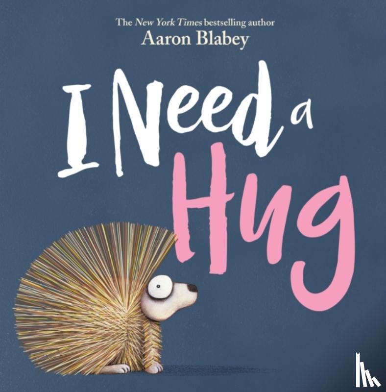 Blabey, Aaron - I Need a Hug