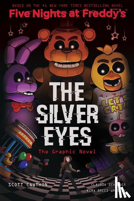 Scott Cawthon, Kira Breed-Wrisley, Claudia Schroder - The Silver Eyes (Five Nights at Freddy's Graphic Novel #1)