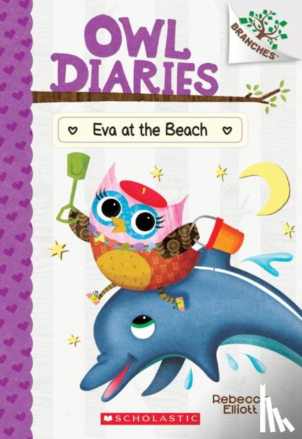 Elliott, Rebecca - Eva at the Beach: A Branches Book (Owl Diaries #14)