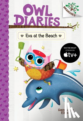 Elliott, Rebecca - Eva at the Beach: A Branches Book (Owl Diaries #14): Volume 14