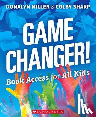 Miller, Donalyn - Game Changer!