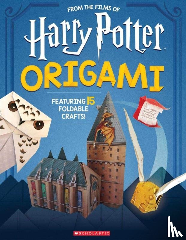 Scholastic - Origami: 15 Paper-Folding Projects Straight from the Wizarding World! (Harry Potter)