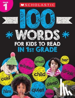 Scholastic - 100 Words for Kids to Read in First Grade