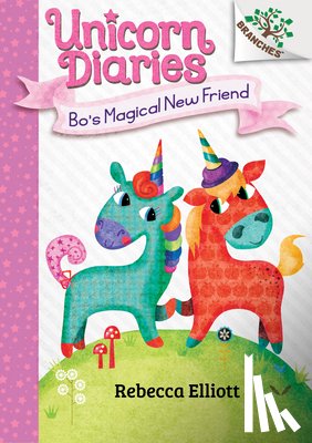 Elliott, Rebecca - BOS MAGICAL NEW FRIEND A BRANC