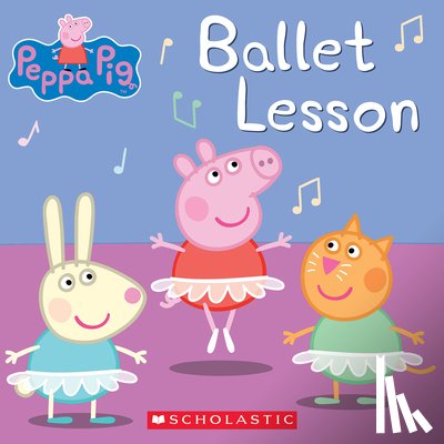 Schaefer, Elizabeth - Ballet Lesson (Peppa Pig)