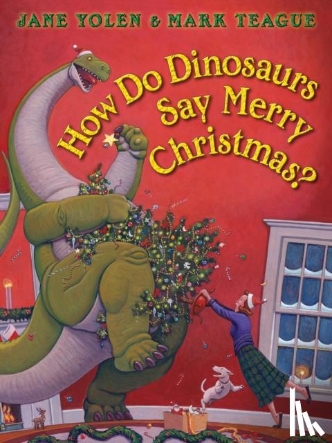 Yolen, Jane - How Do Dinosaurs Say Merry Christmas?